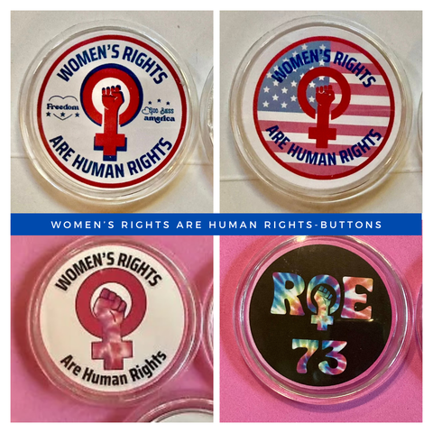 Buttons-Women’s Rights are Human Rights-4 Styles-Donating to PPH